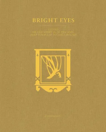 BRIGHT EYES - LIFTED OR THE STORY IS IN THE SOIL, KEEP YOUR EAR TO THE GROUND: A COMPANION VINYL (LTD. ED. OPAQUE GOLD)