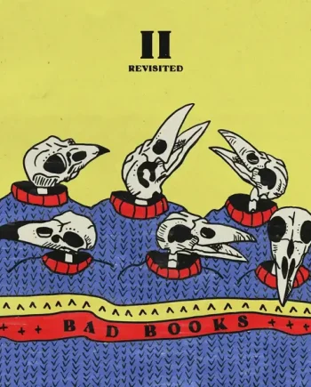 BAD BOOKS - II: REVISITED VINYL RE-ISSUE (LTD. ED. YELLOW + BLUE)