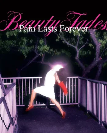 BLUSH - BEAUTY FADES, PAIN LASTS FOREVER VINYL (LTD. ED. PINK)