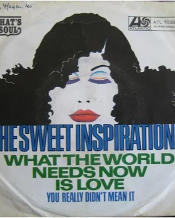 Sweet Inspirations, The - What The World Needs Now Is Love - All City Records