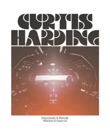 CURTIS HARDING - DEPARTURES & ARRIVALS: ADVENTURES OF CAPTAIN CURT VINYL (SUPER LTD. INDIE ED. WHITE + EXC. TOTE BAG & SLIPMAT)