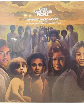 Maceo Woods & Christian Tabernacle Concert Choir, The - God Save Your People - All City Records