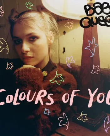 BABY QUEEN - COLOURS OF YOU/LAZY (THE PIANO VERSION) VINYL (SUPER LTD. 'RECORD STORE DAY' ED. CLEAR + PINK 7")