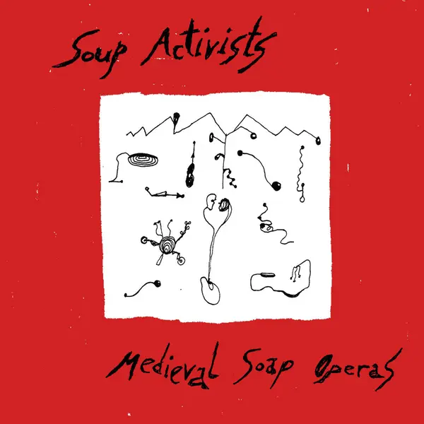 Soup Activists - Medieval Soap Operas