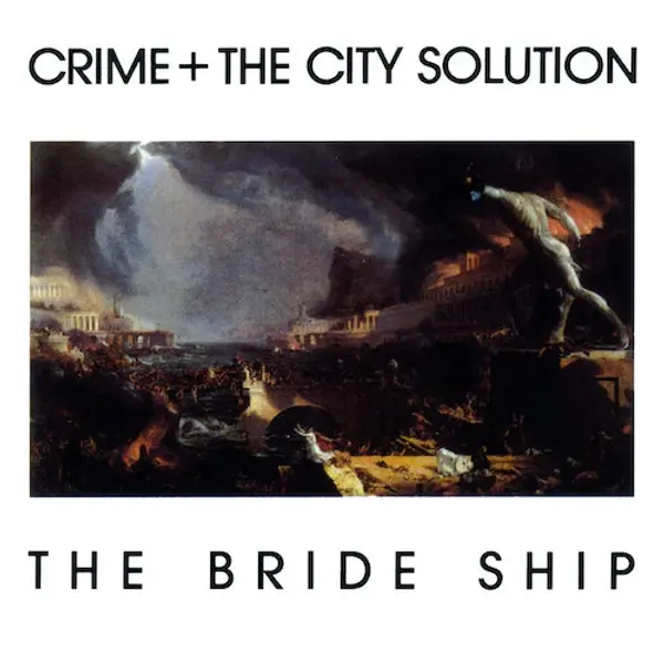 Crime and The City Solution - The Bride Ship