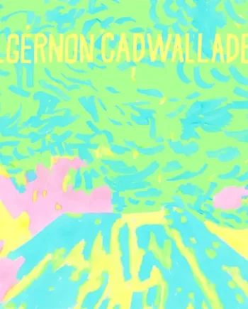 ALGERNON CADWALLADER - TRYING NOT TO HAVE A THOUGHT VINYL (LTD. ED. VARIANTS)