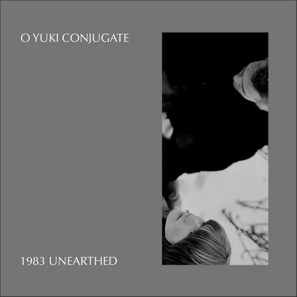 O Yuki Conjugate - 1983 Unearthed