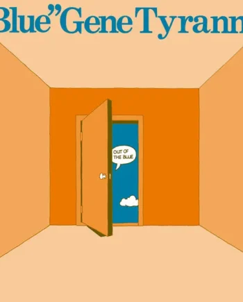 “Blue” Gene Tyranny - Out Of The Blue
