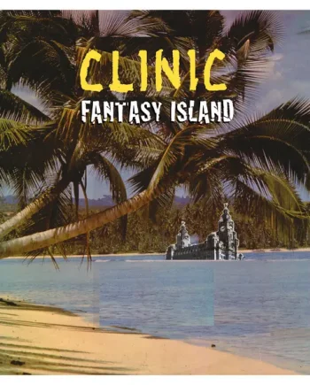 CLINIC - FANTASY ISLAND VINYL (LTD. ED. CURACAO TRANSPARENT)