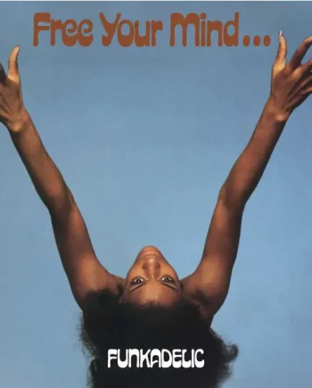 Funkadelic - Free Your Mind And Your Ass Will Follow - All City Records