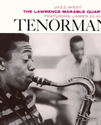 LAWRENCE MARABLE QUARTET FT. JAMES CLAY - TENORMAN VINYL RE-ISSUE (LTD. 'TONE POET' DELUXE ED. 180G)